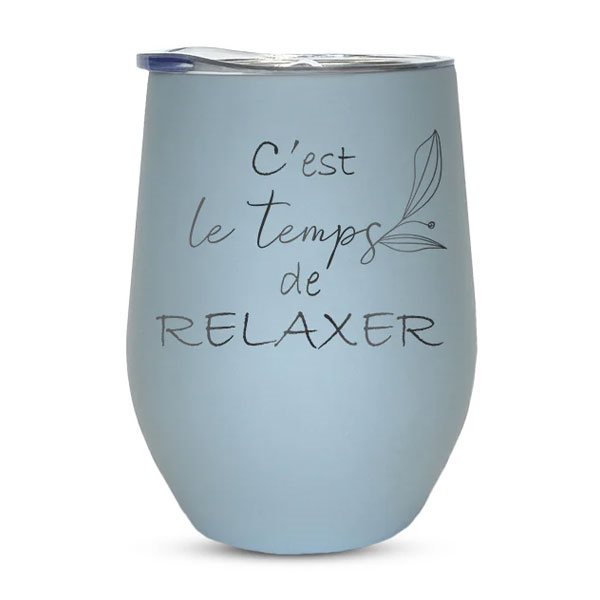 Verre isotherme gravé 12 oz - C'est le temps de relaxer