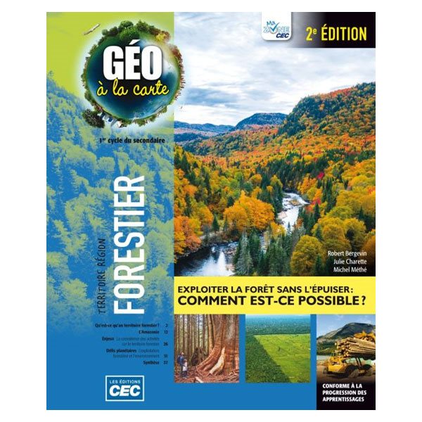 Cahier d'apprentissage - Géo à la carte - Fascicule Forestier 2e édition (incluant les exercices interactifs), versions papier et numérique 1 an - Géographie - Secondaire 1er cycle