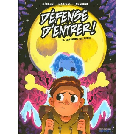 Histoire de peur, Tome 2, Défenses d'entrer!