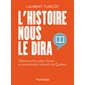 L'Histoire nous le dira : Tabarnouche, pâté chinois et autres traits culturels du Québec