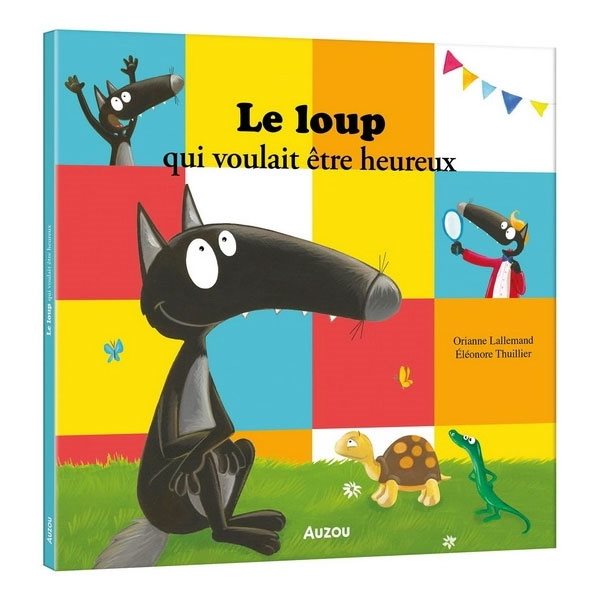 Le loup qui voulait être heureux