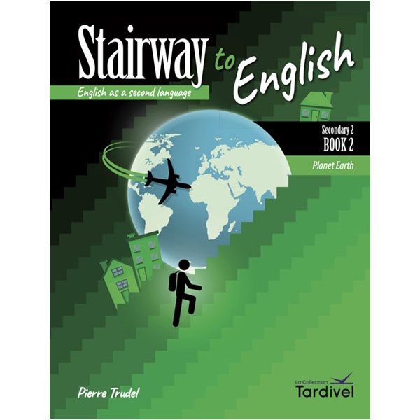 Student's workbook - Stairway To English, Book 2 : Planet Earth - 2nd Edition - English as a Second Language - Secondary 2