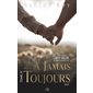 À jamais et pour toujours, Tome 4