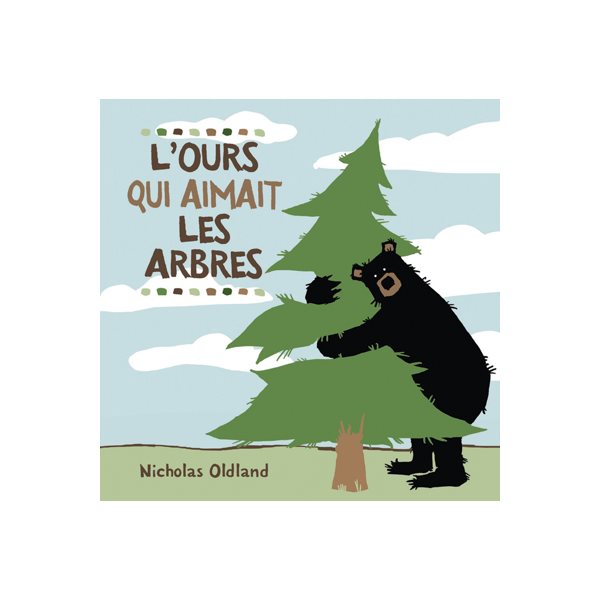 Ours qui aimait les arbres (L')