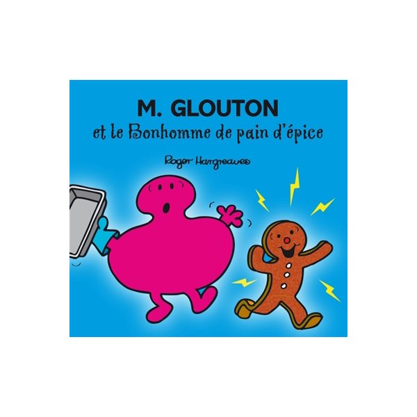 M. Glouton et le bonhomme de pain d'épice