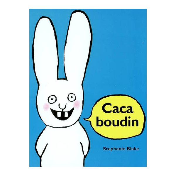 Caca boudin !