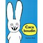 Caca boudin !