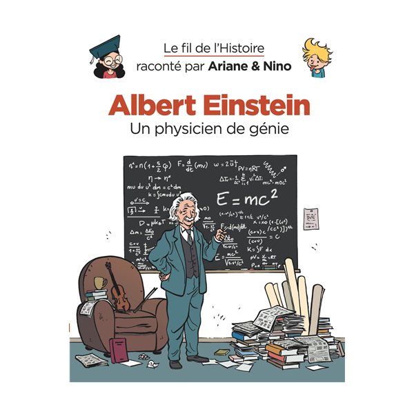 Albert Einstein, Tome 1, Le fil de l'histoire raconté par Ariane & Nino