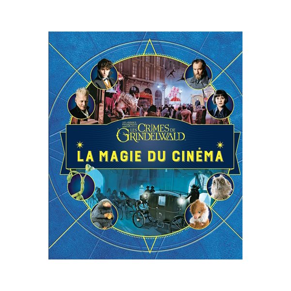 Les animaux fantastiques, Tome 4, La magie du cinéma