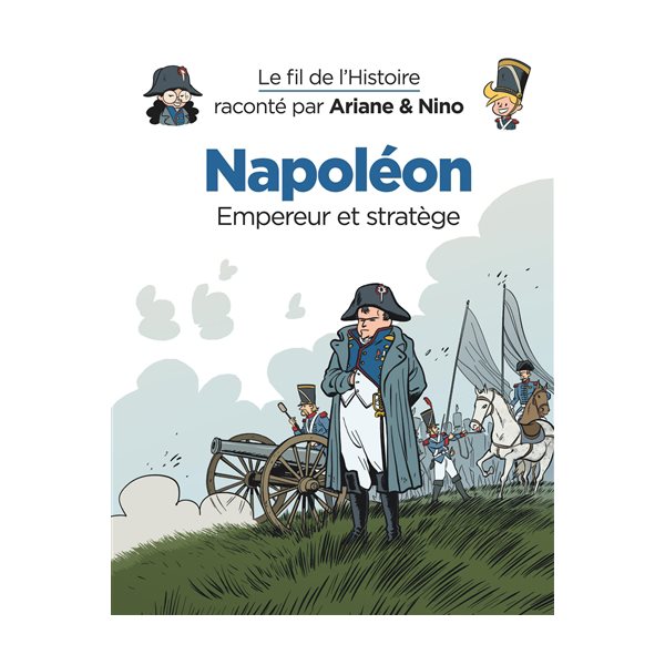 Napoléon, T. 23,  Le fil de l'histoire raconté par Ariane & Nino