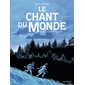 Le chant du monde