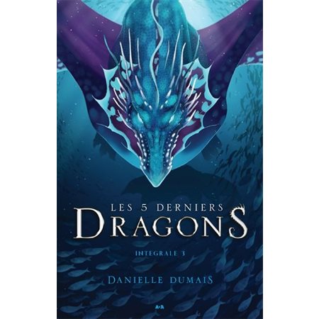 Intégrale 3, Les 5 derniers dragons