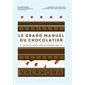 Le grand manuel du chocolatier