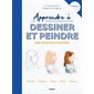 Apprendre à dessiner et peindre