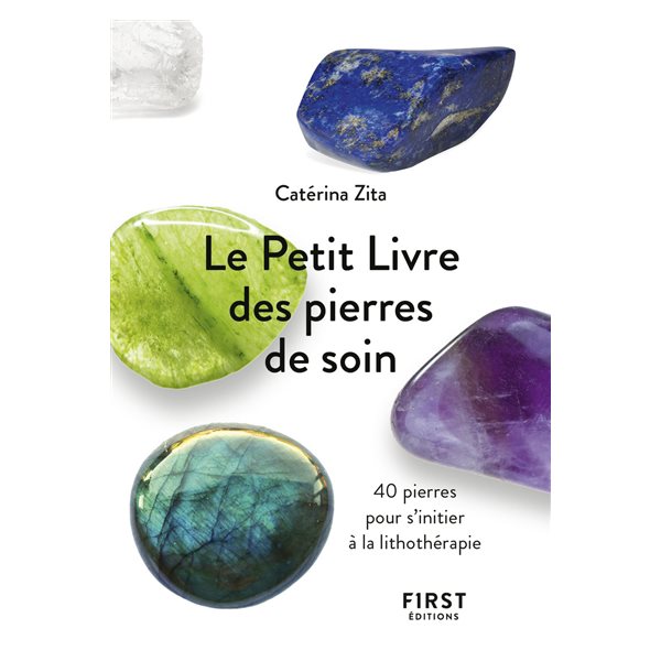 Le petit livre des pierres de soin