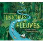 Histoires de fleuves