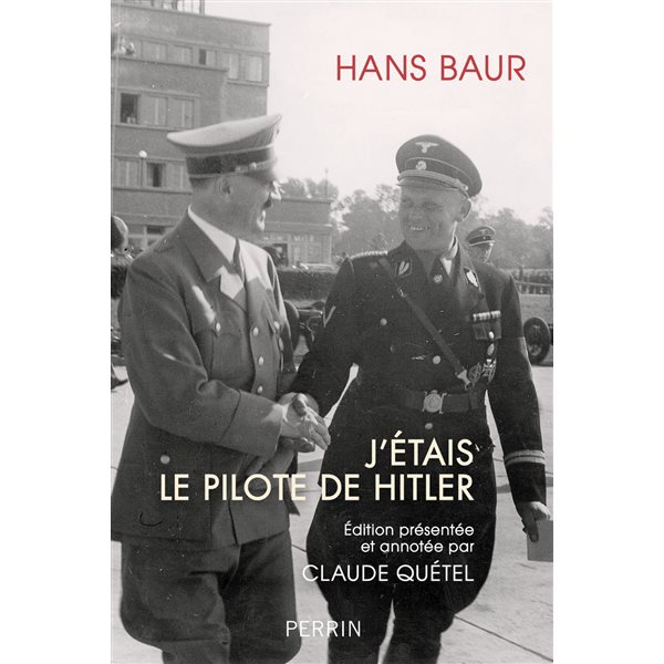 J'étais le pilote de Hitler