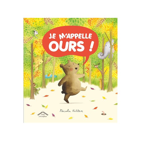 Je m'appelle Ours !