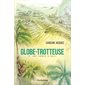 Une année à Bali, Tome 2, Globe-trotteuse