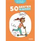 50 gestes du quotidien