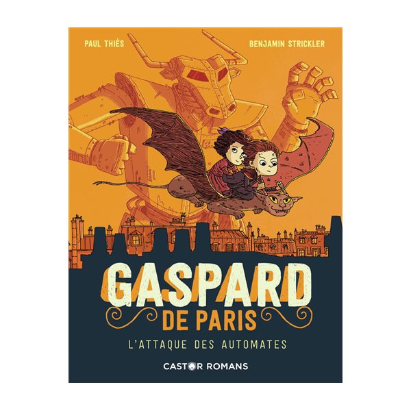 L'attaque des automates, Tome 2, Gaspard de Paris