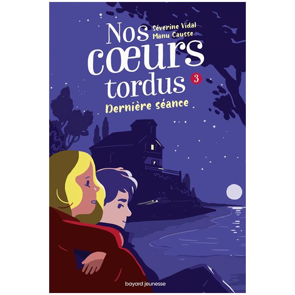 Dernière séance, Tome 3, Nos coeurs tordus