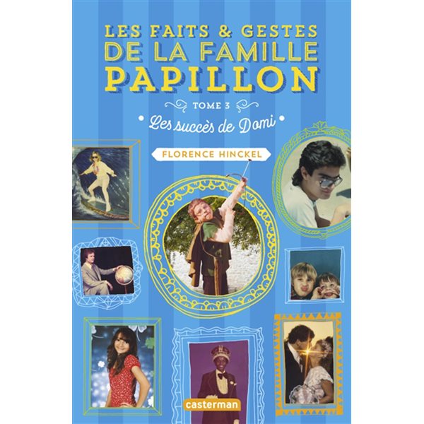 Les succès de Dami, Tome 3, Les faits & gestes de la famille Papillon