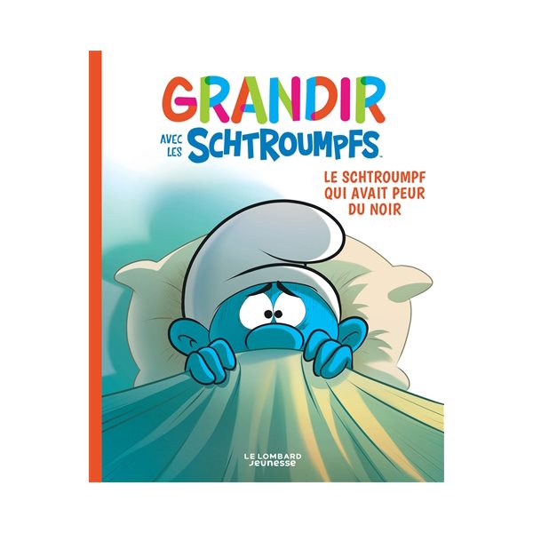 Le Schtroumpf qui avait peur du noir, Tome 1, Grandir avec les Schtroumpfs