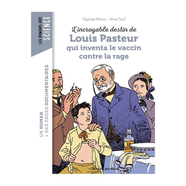 L'incroyable destin de Louis Pasteur qui inventa le vaccin contre la rage