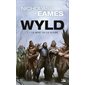 La mort ou la gloire, Tome 1, Wyld