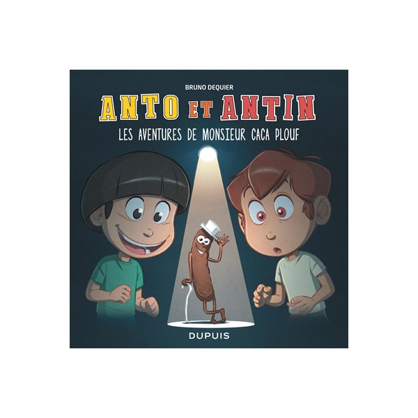 Les aventures de monsieur Caca Plouf, Tome 4, Anto et Antin