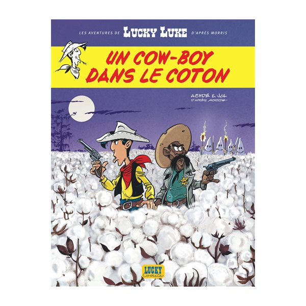 Un cow-boy dans le coton, Tome 9, Les aventures de Lucky Luke d'après Morris