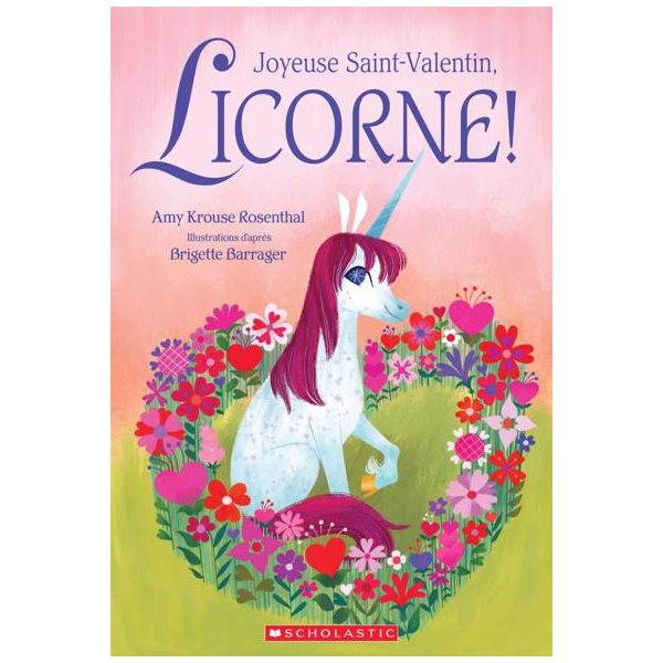 Joyeuse Saint-Valentin, Licorne!