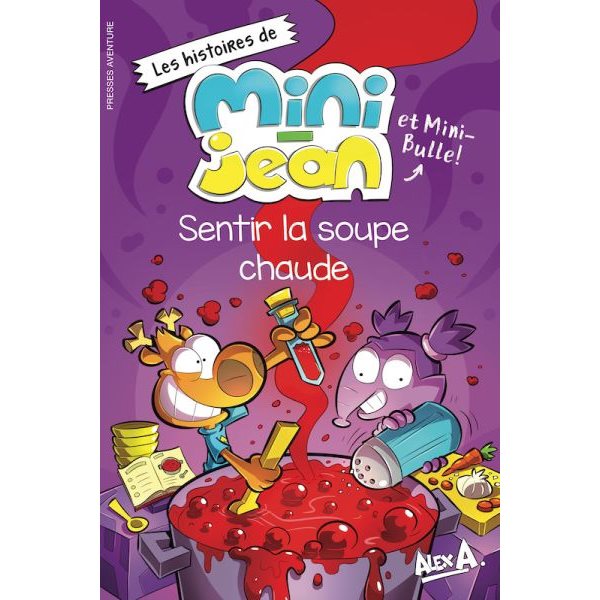 Sentir la soupe chaude, Les histoires de Mini-Jean et Mini-Bulle