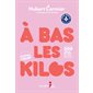 À bas les kilos