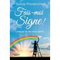 Fais-moi signe !