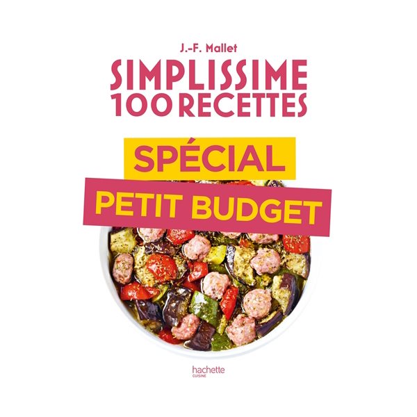 Simplissime 100 recettes  : spécial petit budget