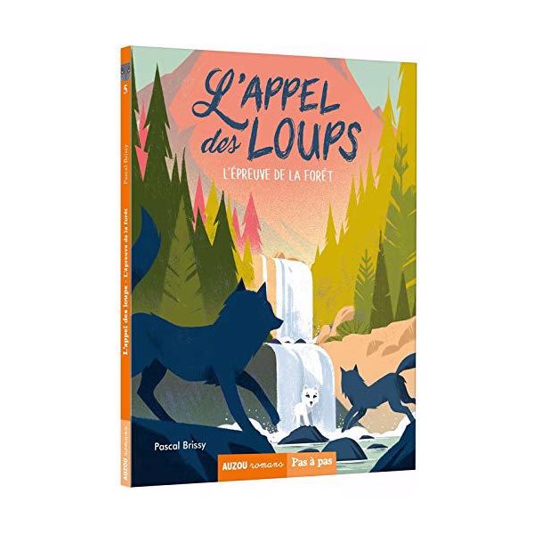 L'épreuve de la forêt, Tome 5, L'appel des loups