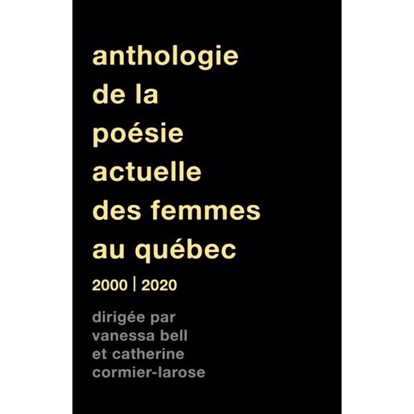 Anthologie de la poésie actuelle des femmes au Québec, 2000-2020