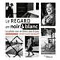 Le regard en noir & blanc