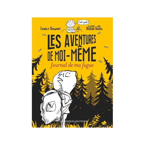 Journal de ma fugue, Tome 1, Les aventures de moi-même