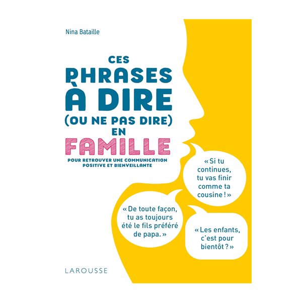 Ces phrases à dire (ou ne pas dire) en famille