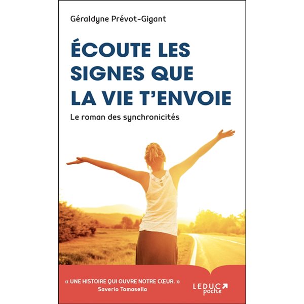 Ecoute les signes que la vie t'envoie