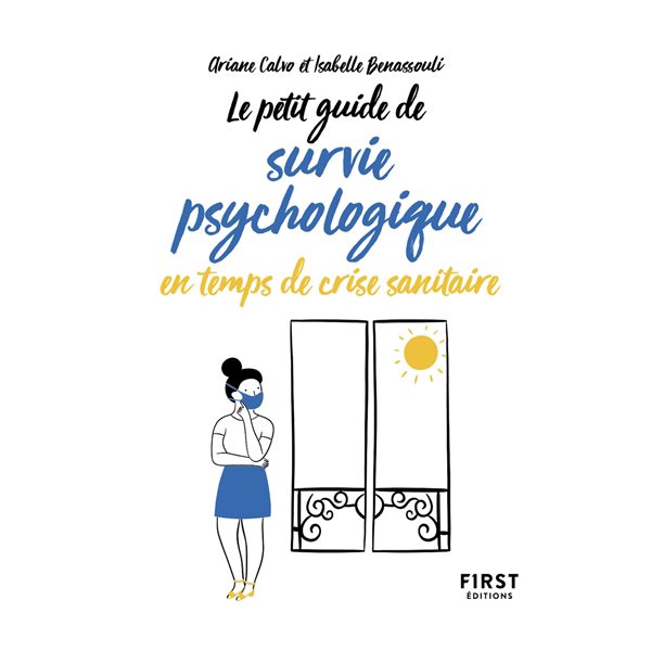 Le petit guide de survie psychologique en temps de crise sanitaire