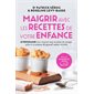 Maigrir avec les recettes de votre enfance