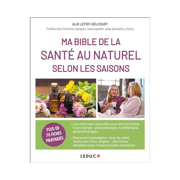 Ma bible de la santé au naturel selon les saisons