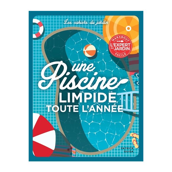 Une piscine limpide toute l'année