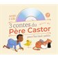 3 contes du Père Castor pour les tout-petits (+CD)