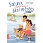 Soeurs encore et toujours désespérées, Tome 3, Soeurs désespérées