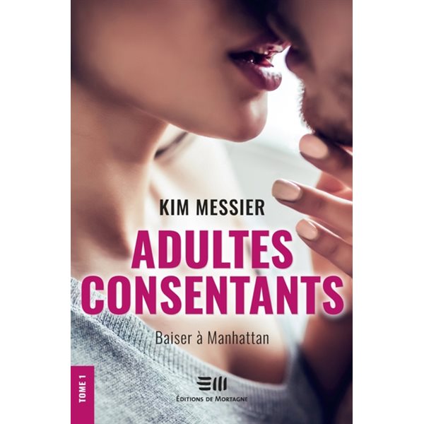 Baiser à Manhattan, Tome 1, Adultes consentants